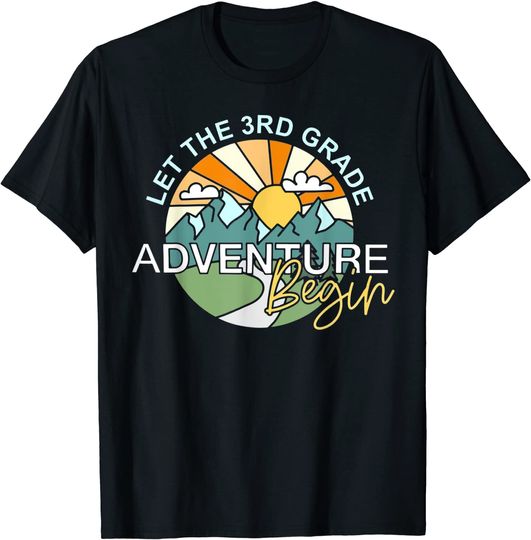 Let The Adventures Begin T-Shirt Let the 3rd Grade Adventure Begin