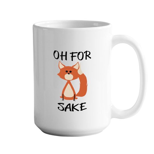 Oh For Fox Sake Ceramic Coffee Mug