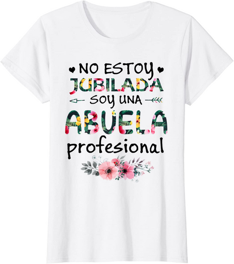 Camiseta Soy una Abuela Profesional para Mujer Abuela