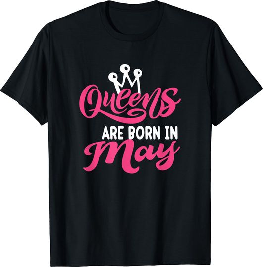 Camiseta Reina Mujer Mayo Cumpleaños para Hombre Mujer