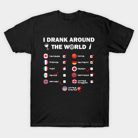 EPCOT I Drank Around The World - Drink Around The World - T-Shirt
