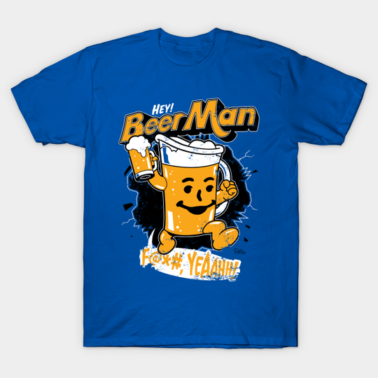 Hey, Beer Man! - Beer - T-Shirt