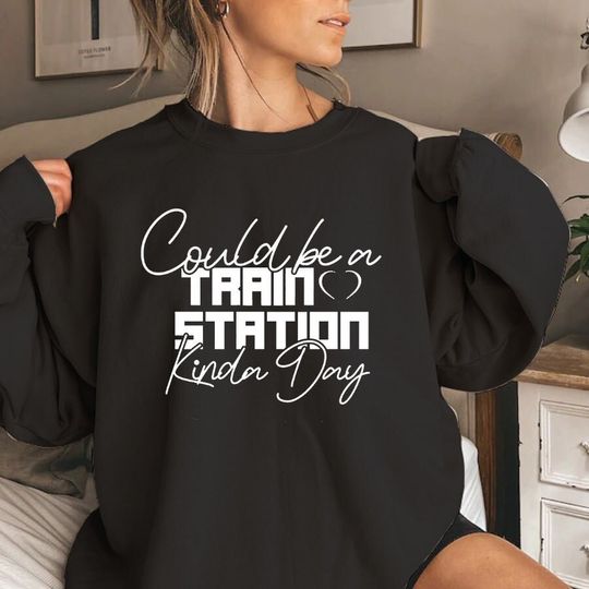 Could be a Train Station Kinda Day Sweatshirt, Could be a Train Station Kinda Day Hoodie, Yellowstone Sweatshirt, YS Dutton Ranch Sweater