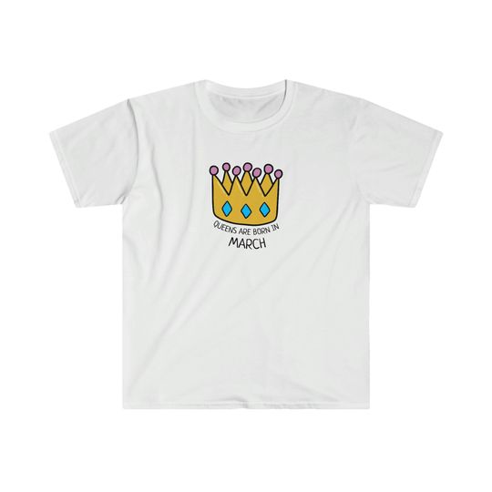 Queens Are Born In March T-Shirt, Birthday T-Shirt