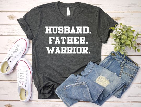 Husband Tee, Dad T-shirt - Husband. Father. Warrior. - Father's Day Gift