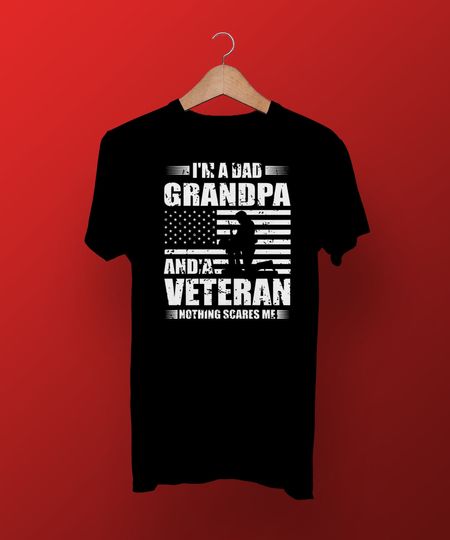 Dad Grandpa And Veteran Nothing Scares Me T-shirt, US Veteran Shirt