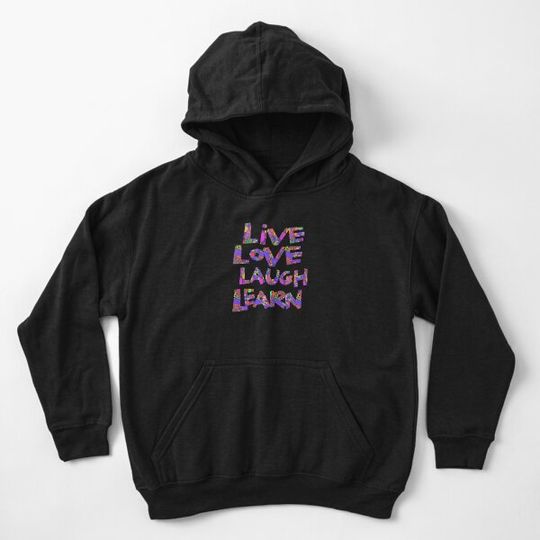 Live Love Laugh Learn Kid Pullover Hoodie
