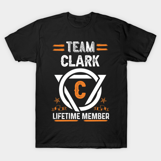 Team clark Lifetime Member, Family Name, Surname, Middle name - Family - T-Shirt