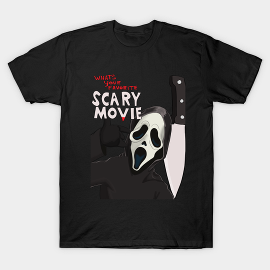 Whats Your Favorite Scary Movie? Ghostface - Scream Movie - T-Shirt