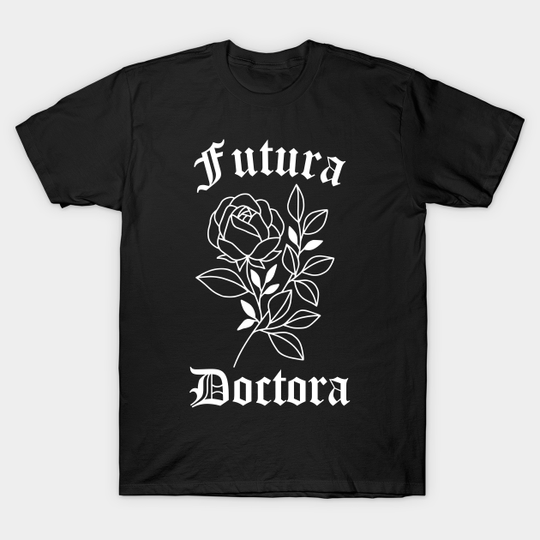 futura doctora - Future Doctor Gifts - T-Shirt