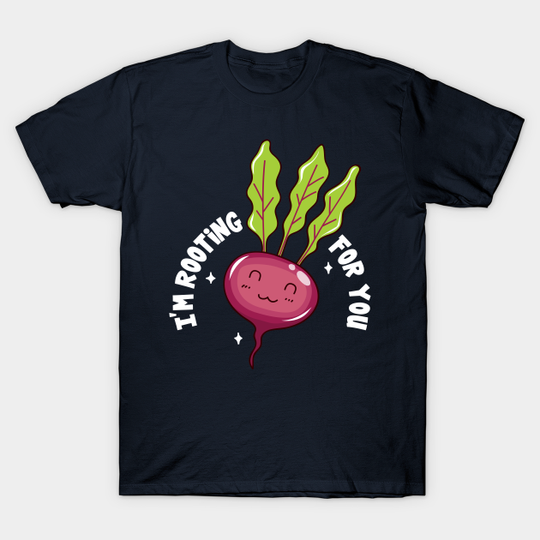 Beetroot Rooting for You - Salad - T-Shirt