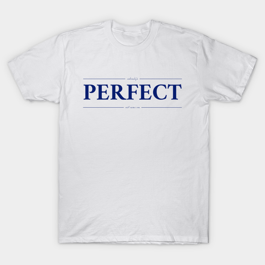 Perfect? - Know It All - T-Shirt