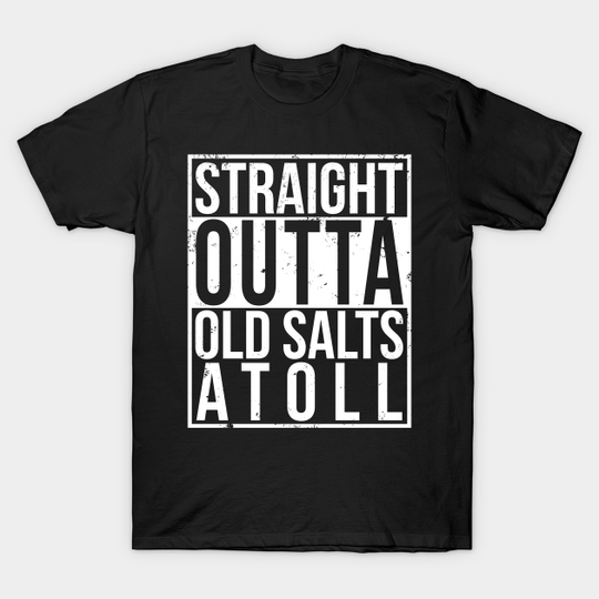 Straight Outta Old Salts Atoll - Sea Of Thieves - Sea Of Thieves - T-Shirt