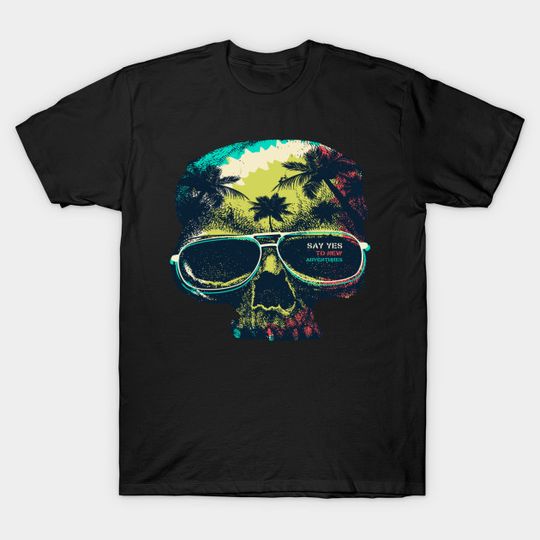 Head Skull " Say Yes To New Adventures" - Say Yes To New Adventures - T-Shirt