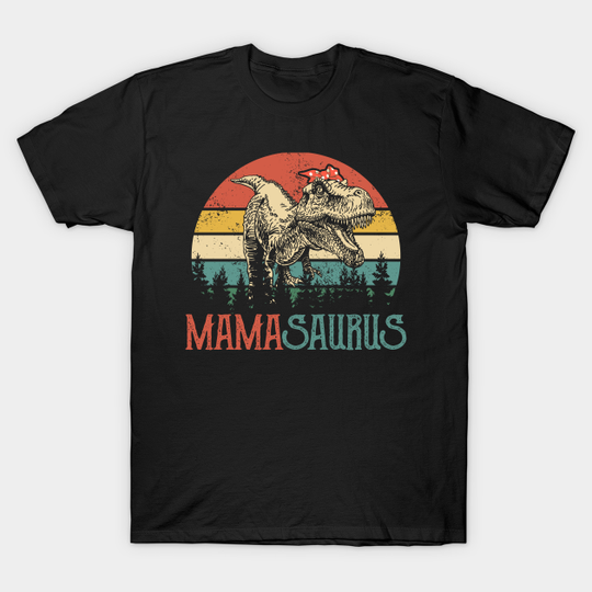 Mamasaurus T rex Dinosaur Funny Mama Saurus Family Matching T-Shirt - Mamasaurus T Rex Dinosaur - T-Shirt