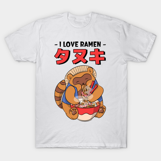 Funny Raccoon Eating Ramen - I Love Ramen - Kawaii Animals - Light Colors - Funny Animals - T-Shirt