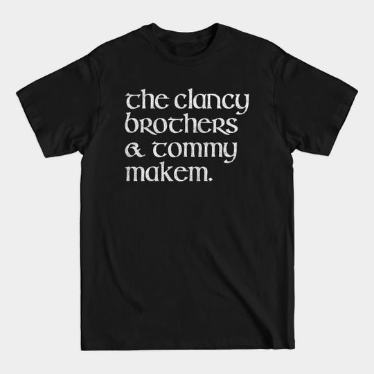 The Clancy Brothers & Tommy Makem - Irish Folk - T-Shirt