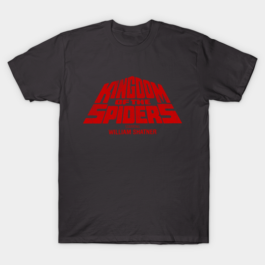 Kingdom of the Spiders - Spiders - T-Shirt