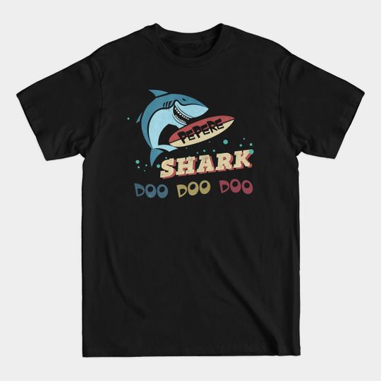 Pepere Shark Doo Doo Vintage Funny Christmas Gifts - Gift For Pepere - T-Shirt