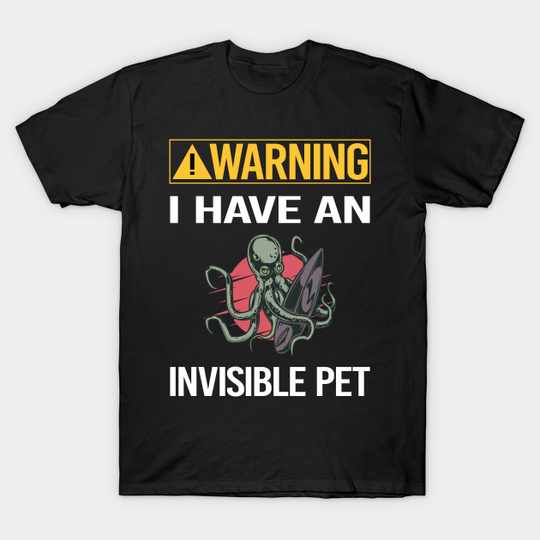 Funny Invisible Pet Octopus 29 - Octopus - T-Shirt
