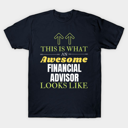 Financial advisor - Financial Advisor - T-Shirt