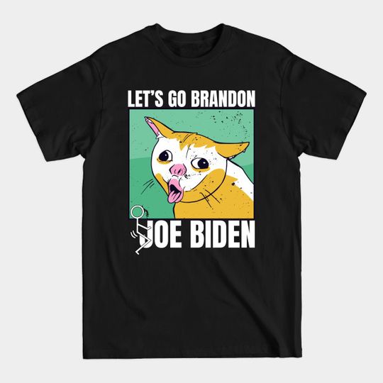Lets Go Brandon funny meme - Lets Go Brandon - T-Shirt