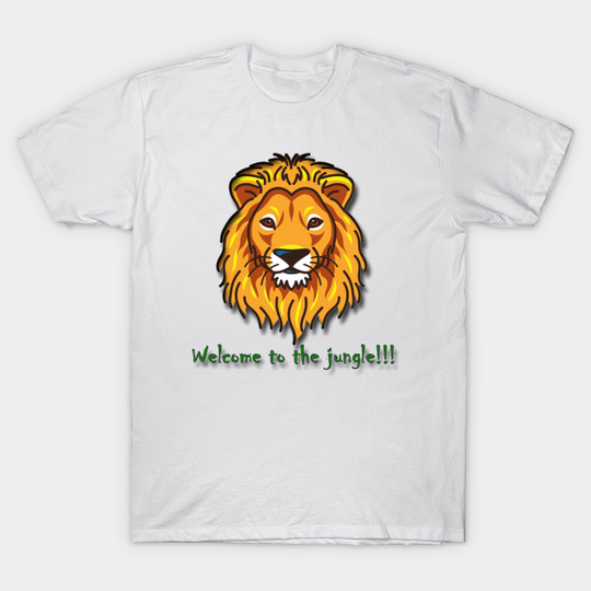 Welcome to the jungle!!! - Lion - T-Shirt
