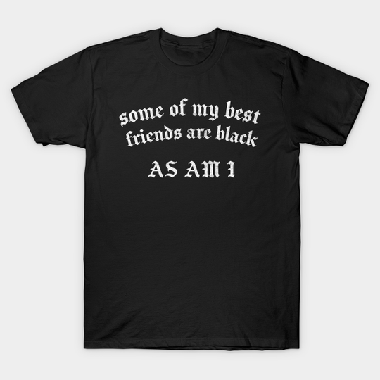 Black Pride / Typography Humor Design - Black Pride Gift - T-Shirt