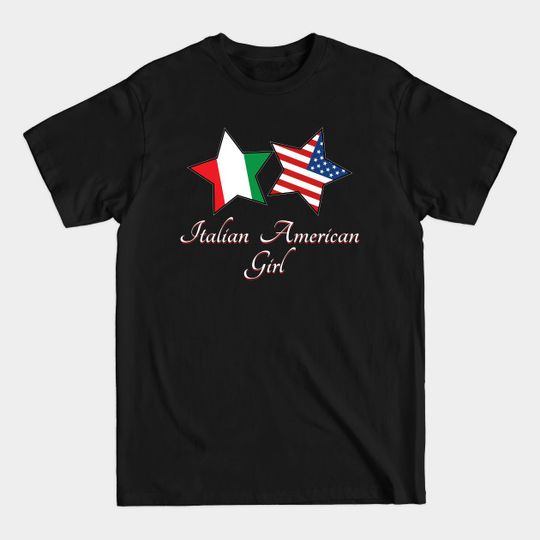 Italian American Girl - Italian American - T-Shirt