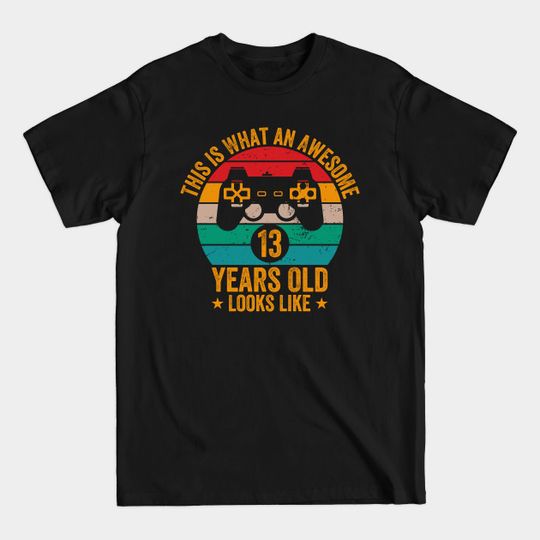 This is What an Awesome 13 Years Old Looks Like Vintage Funny Birthday Party - Funny Birthday Party - T-Shirt