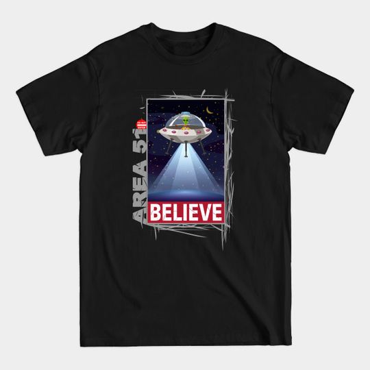 Area 51, I Believe! Alien Collection #005c - Ufo - T-Shirt