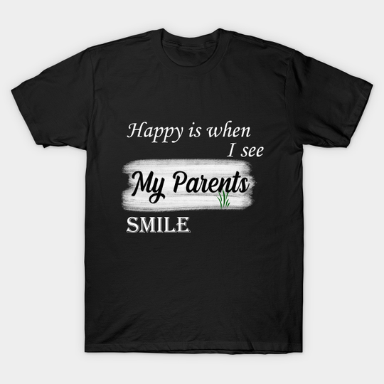 my parents is the best - Parents Day - T-Shirt