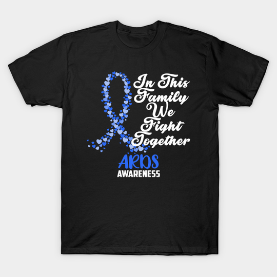 ARDS Awareness In This Family We Fight Together - Just Breathe and Fight On - Ards Disease Awareness - T-Shirt
