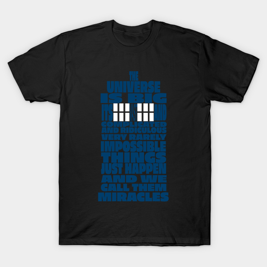 Impossible Things Just Happen - Doctor Who Quote - Doctor Who - T-Shirt