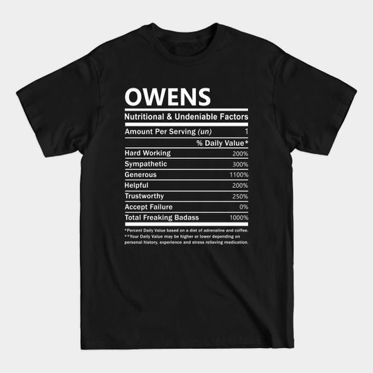 Owens Name T Shirt - Owens Nutritional and Undeniable Name Factors Gift Item Tee - Owens - T-Shirt
