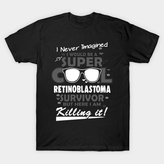 Retinoblastoma Awareness Super Cool Survivor - In This Family No One Fights Alone - Retinoblastoma Awareness - T-Shirt
