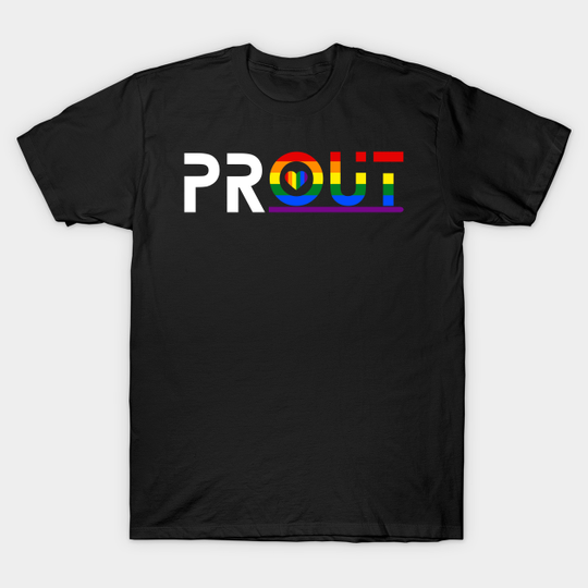 Prout: Gay Pride 1.0 - Lgbtqia - T-Shirt