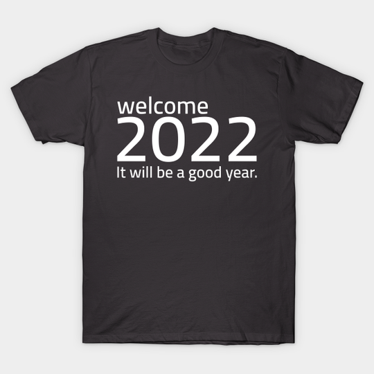 New Year 2022 - New Year 2020 Gift - T-Shirt