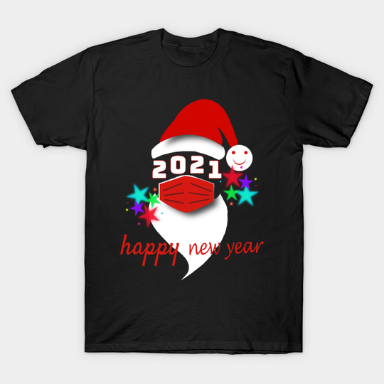 I wish you a Happy New Year 2021 - Happy New Year 2021 - T-Shirt