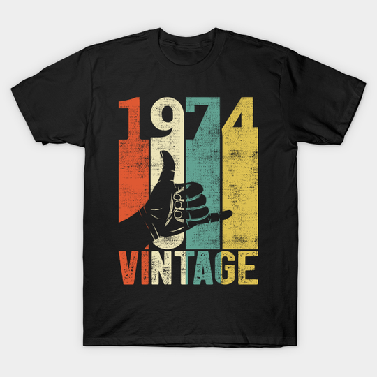 Retro 1974 Birthday Shaka Vintage 70s Gift - 1974 Birthday Vintage Gift - T-Shirt