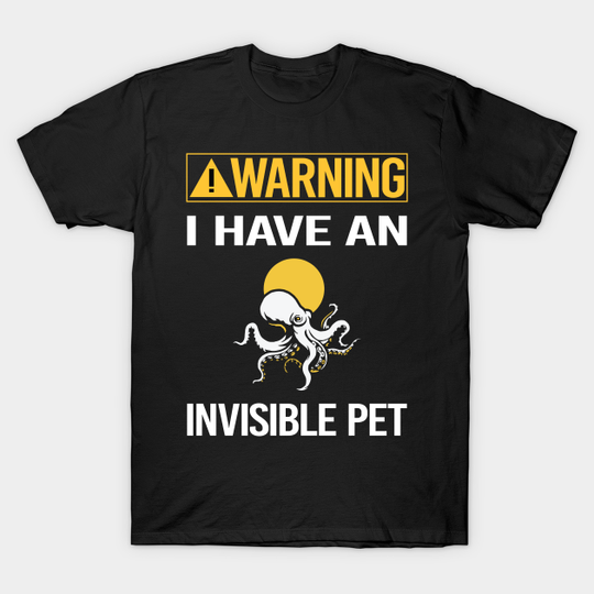 Funny Invisible Pet Octopus 03 - Octopus - T-Shirt