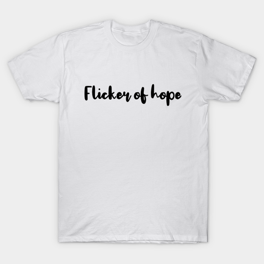 flicker of hope - Niall Horan - T-Shirt