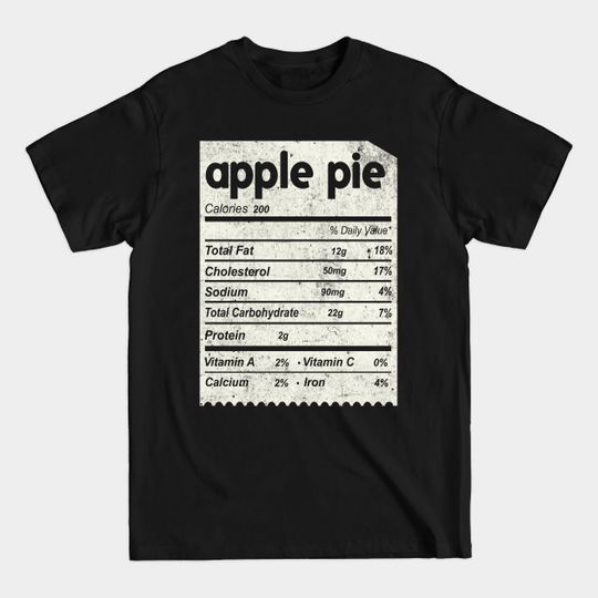 Funny Apple pie nutrition facts matching thanksgiving - Apple Pie Nutrition Facts - T-Shirt