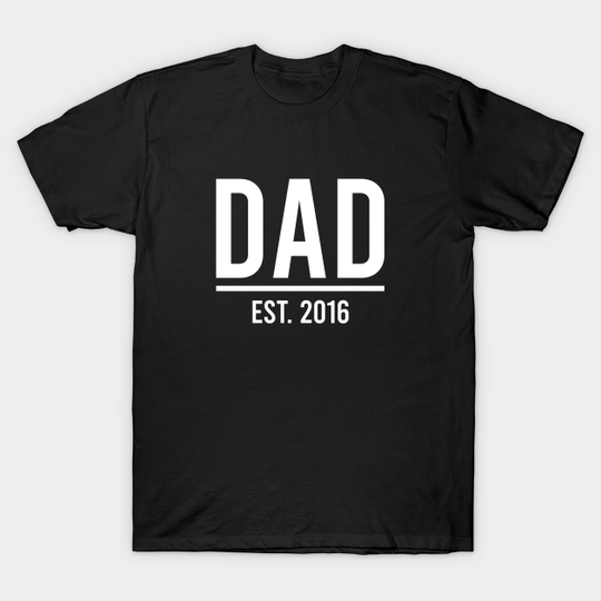 Dad Est 2016 - Generator Adobe Illustrator 230 - T-Shirt