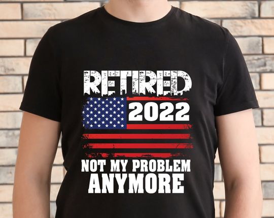 Retired 2022 Shirt, USA Flag Shirt