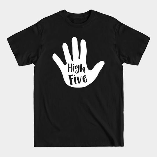 High Five - High Five - T-Shirt
