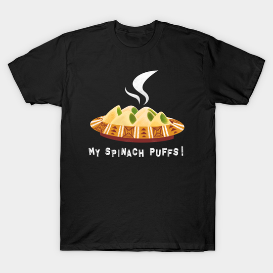 MY SPINACH PUFFS! - Disney - T-Shirt