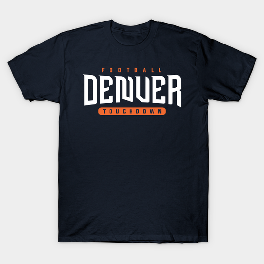 Denver Football Team - Denver Football - T-Shirt