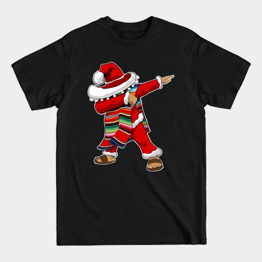 Christmas Sombrero Dabbing Mexican Serape Poncho Santa - Santa Claus New Year Christmas Xmas - T-Shirt