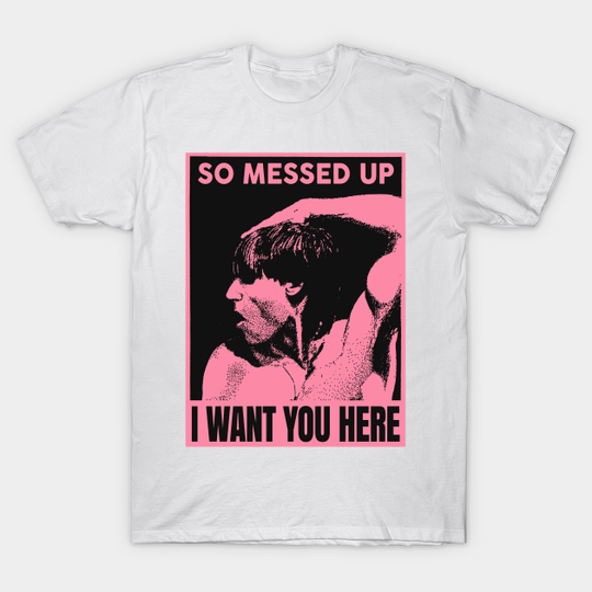 I want you here - Iggy Pop - T-Shirt